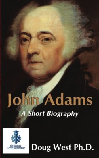 John Adams - A Short Biography