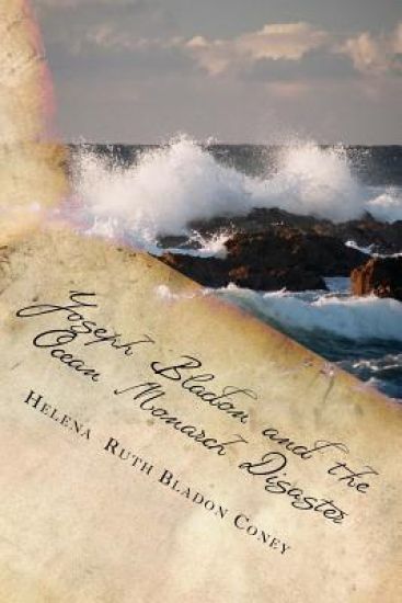 Joseph Bladon and the ocean Monarch Disaster