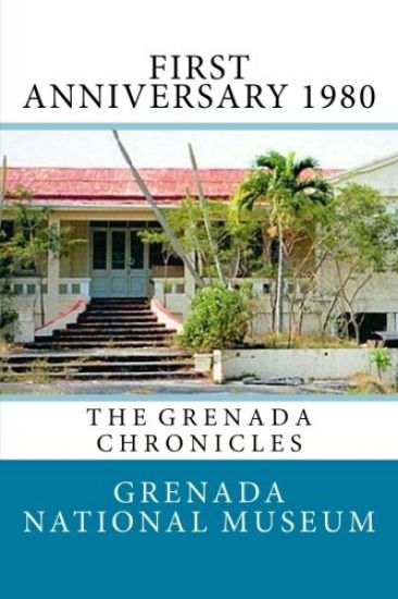 First Anniversary 1980: The Grenada Chronicles