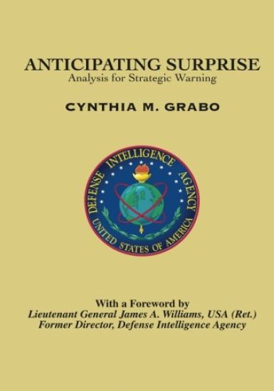 Anticipating Surprise: Analysis for Strategic Warning