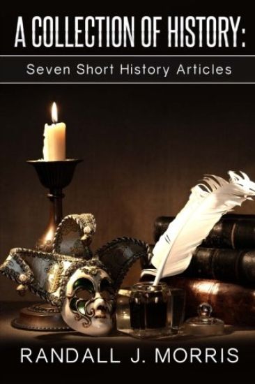 A Collection of History: Seven Short History Articles