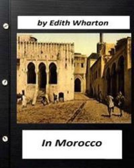 In Morocco (1920) by Edith Wharton (travel)