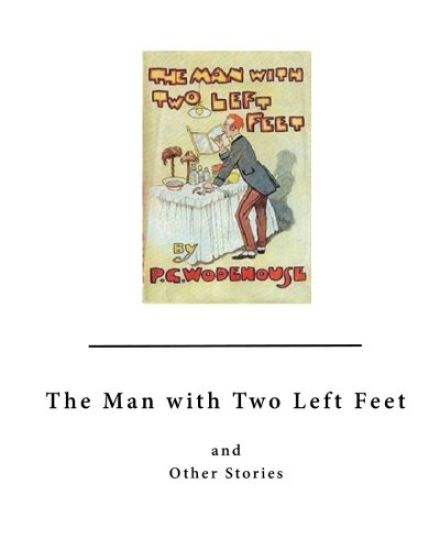 The Man with Two Left Feet: And Other Stories