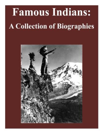 Famous Indians: A Collection of Biographies