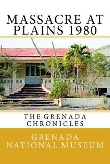 Massacre at Plains 1980: The Grenada Chronicles