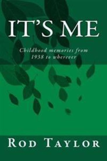 It's Me: Childhood memories from 1938 to wherever