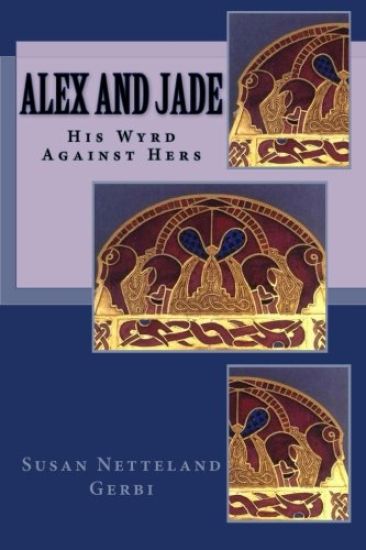Alex and Jade: His Wyrd Against Hers