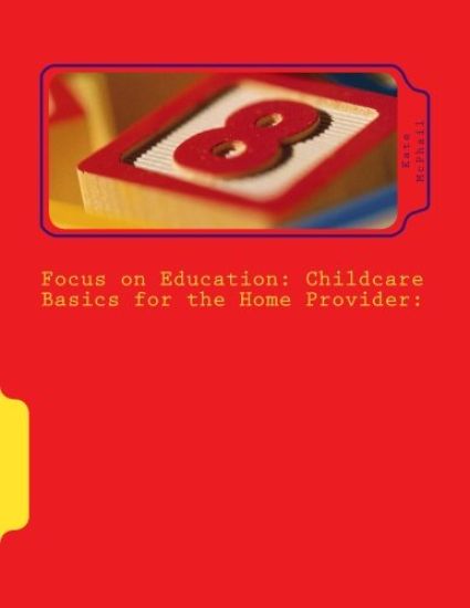 Focus on Education: Childcare Basics for the Home Provider