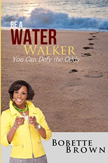 Be a Water Walker: You Can Defy the Odds