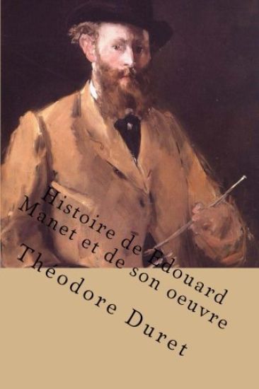 Histoire de Edouard Manet et de son oeuvre