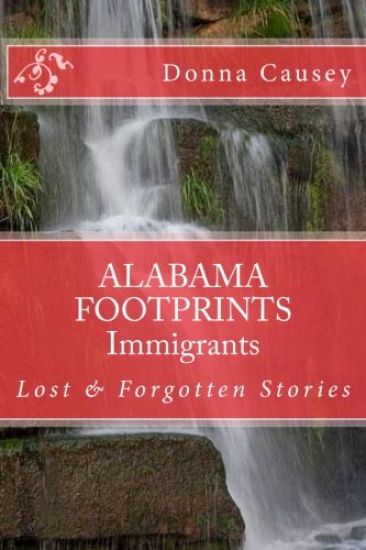 ALABAMA FOOTPRINTS Immigrants: Lost & Forgotten Stories