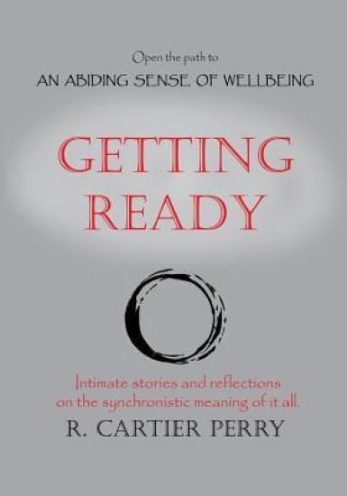 Getting Ready: Open the path to AN ABIDING SENSE OF WELLBEING