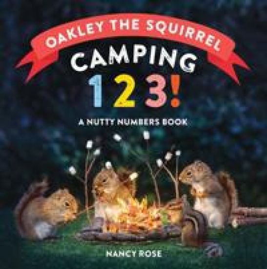 Oakley the Squirrel: Camping 1, 2, 3!