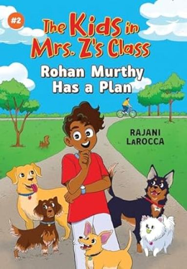 Rohan Murthy Has a Plan (The Kids in Mrs. Z's Class #2)