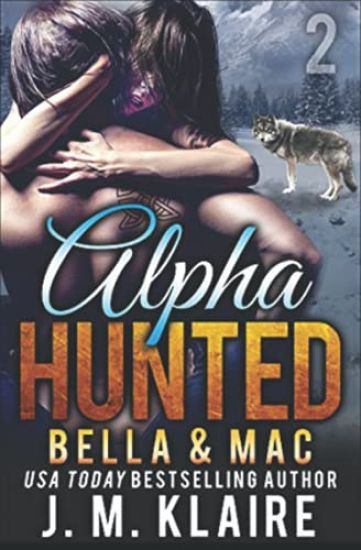 Alpha Hunted 2: Bella & Mac