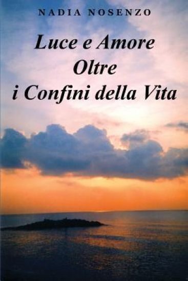Luce e Amore Oltre i Confini della Vita