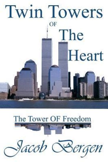 Twin Towers of the Heart: The Tower of Freedom