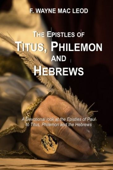The Epistles of Titus, Philemon and Hebrews