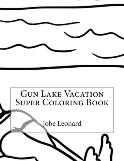 Gun Lake Vacation Super Coloring Book