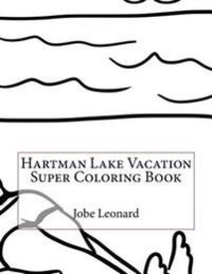 Hartman Lake Vacation Super Coloring Book