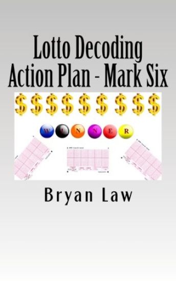 Lotto Decoding: Action Plan - Mark Six