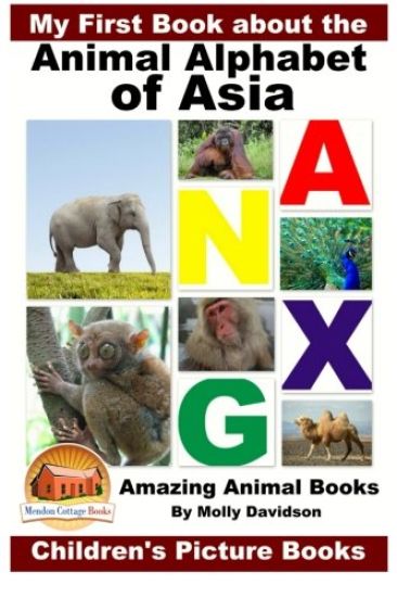 My First Book about the Animal Alphabet of Asia - Amazing Animal Books - Children's Picture Books