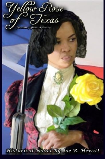 Yellow Rose of Texas: Freedom Fighter, 1836-1865