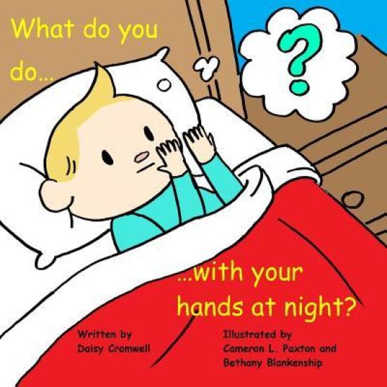 What do you do with your hands at night?