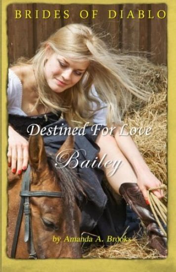 Brides Of Diablo: Destined For Love - Bailey