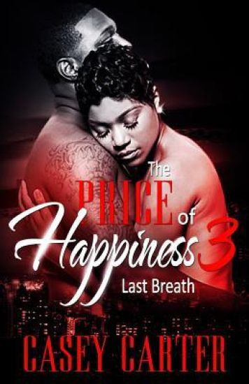The Price of Happiness 3: Last Breath
