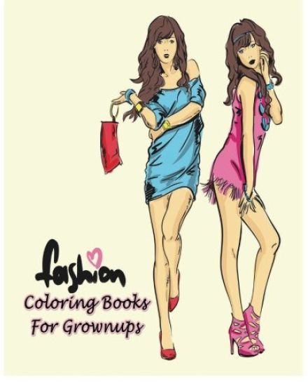 Fashion Coloring Books For Grownups: Classy Chic Designs Fashion & The Best of Paris Street Style