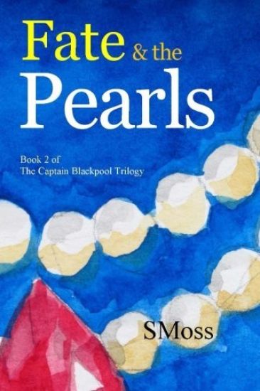 Fate & the Pearls: Book 2 of the Captain Blackpool Trilogy
