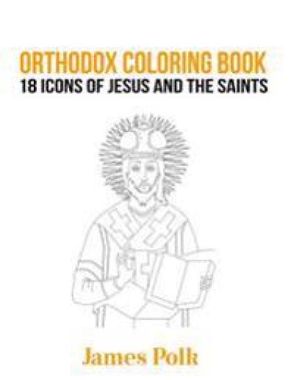 Orthodox Coloring Book: 18 Icons of Jesus and The Saints