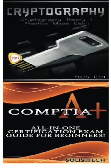 Cryptography & CompTIA A+