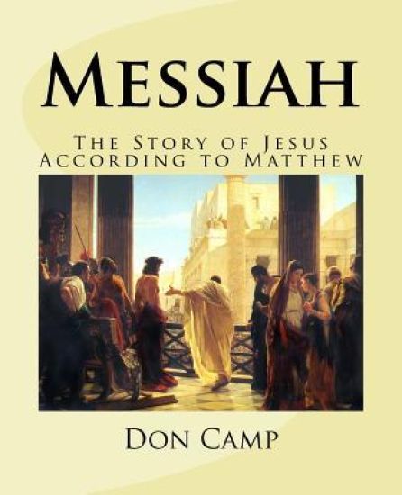 Messiah: The Story of Jesus According to Matthew