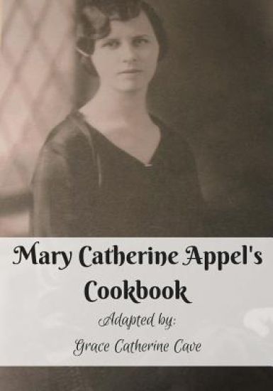 Mary Catherine Appel's Cookbook: In Black and White