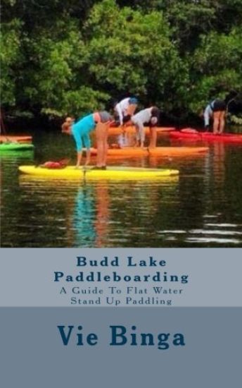Budd Lake Paddleboarding: A Guide To Flat Water Stand Up Paddling