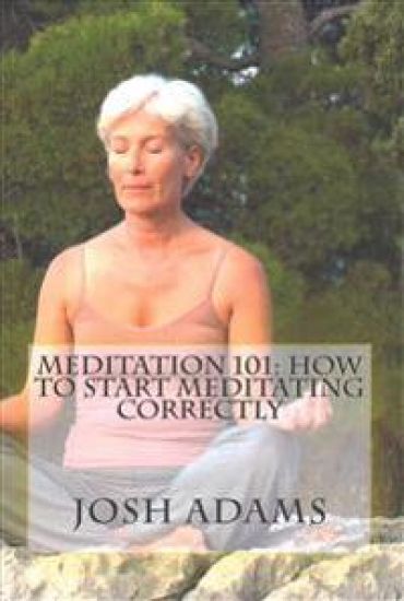 Meditation 101: How To Start Meditating Correctly