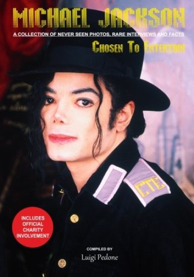 Michael Jackson - Chosen To Entertain: A collection of Never Seen Photos, Rare Interviews and Facts