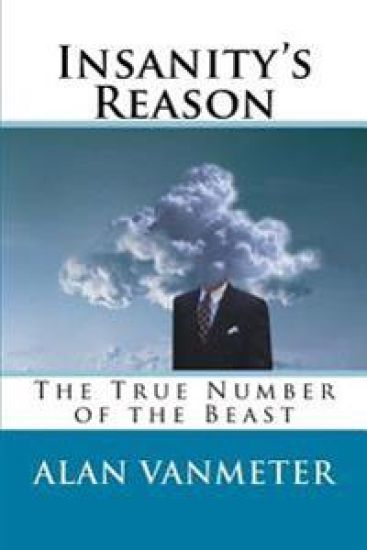 Insanity's Reason: The True Number of the Beast