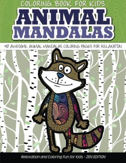 Coloring Book for Kids Animal Mandalas 40 Awesome Animal Mandalas Coloring Pages fo: Relaxation and Coloring Fun for Kids