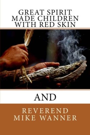 Great Spirit Made Children With Red Skin