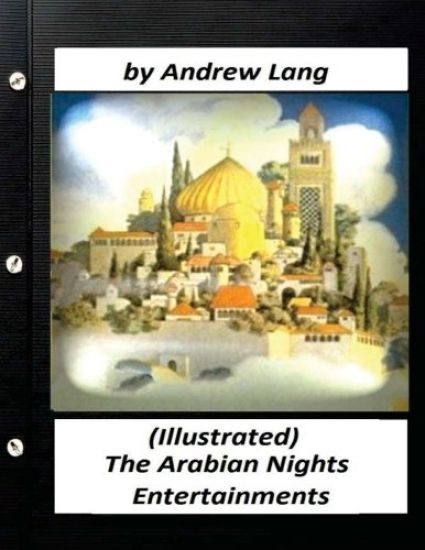 The Arabian Nights Entertainments (1898) by Andrew Lang (World's Classics)