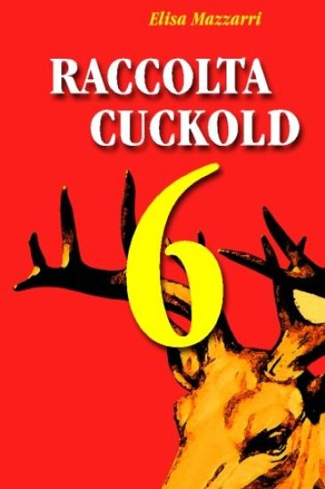 Raccolta Cuckold 6