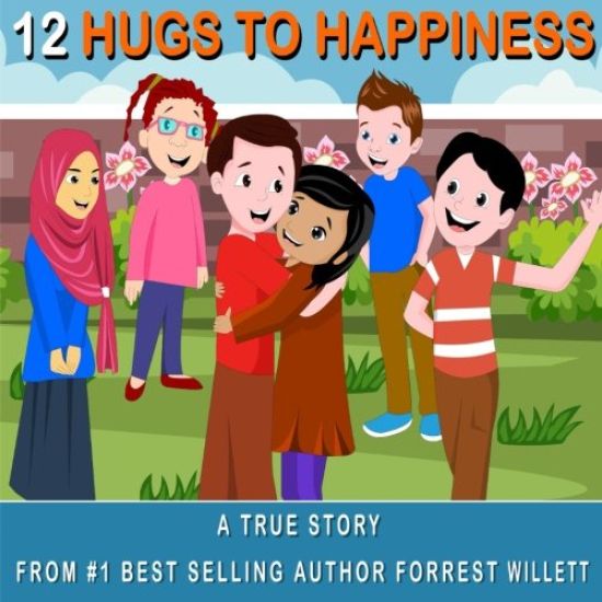 12 Hugs to Happiness: A true story