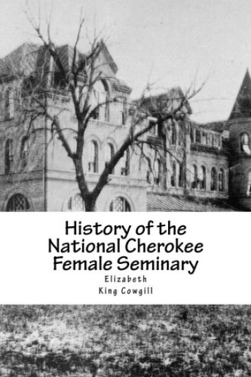 History of the National Cherokee Female Seminary