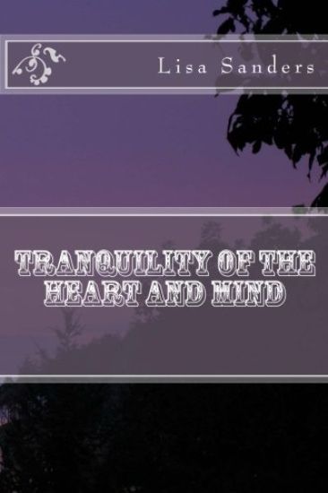 Tranquility of the Heart and Mind