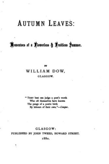 Autumn Leaves, Mementoes of a Flowerless and Fruitless Summer