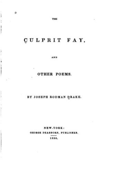 The Culprit Fay, And Other Poems