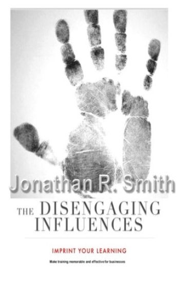 The Disengaging Influences: Imprint Your Learning on Businesses